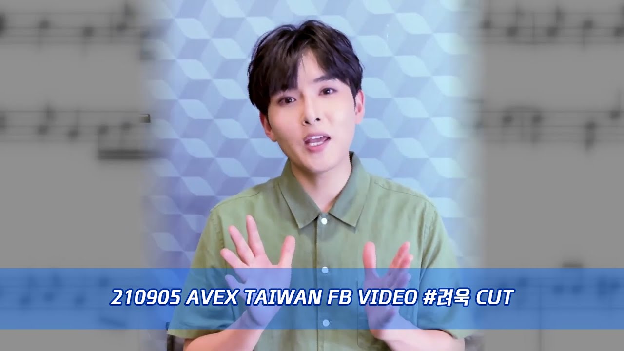 210905  RYEOWOOK avex taiwan FB Video