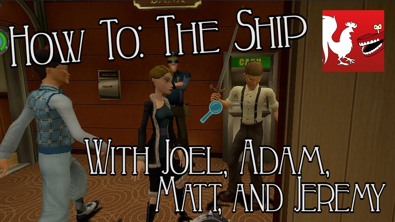 How To: The Ship | Rooster Teeth
