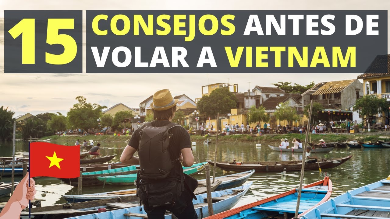 🔥 15 CONSEJOS para tus PRIMEROS DÍAS en VIETNAM [Antes de viajar]
