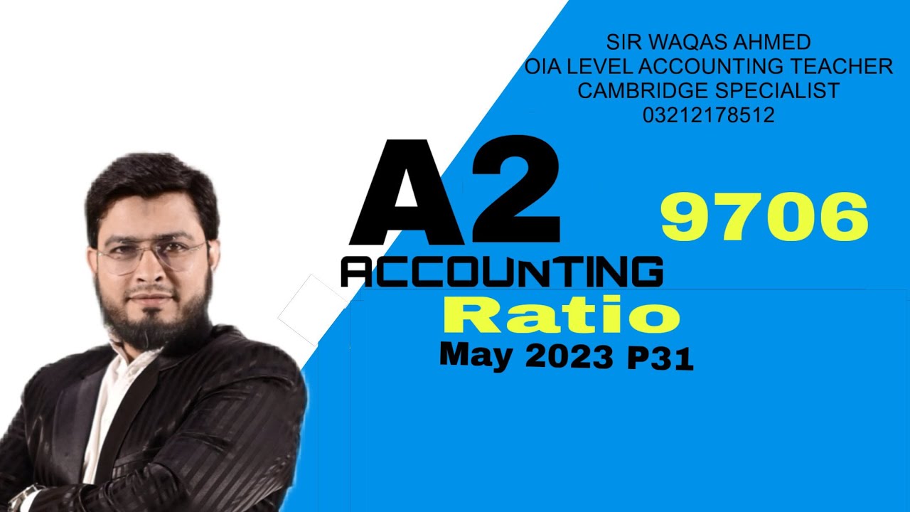A2 Accounting 9706 May/June 2023 P31 | RatioAnalysis Question Explained | Full Solution & Tips
