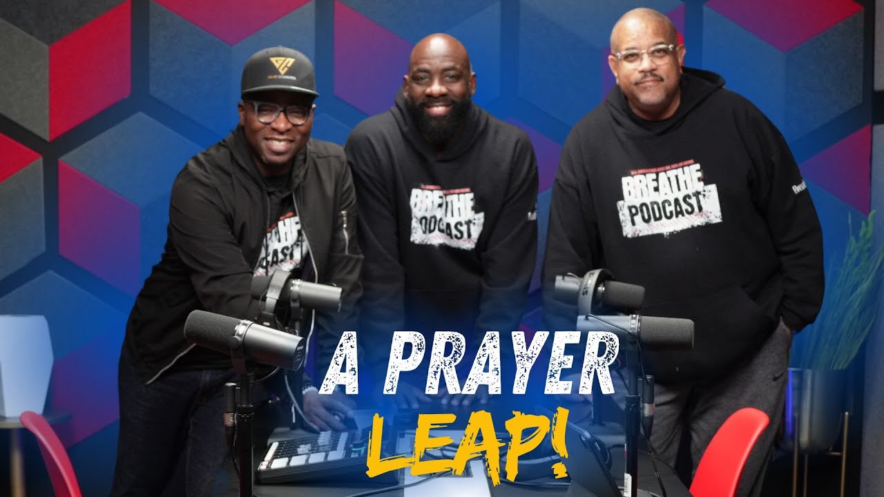 Ep 220 A Leap in Prayer
