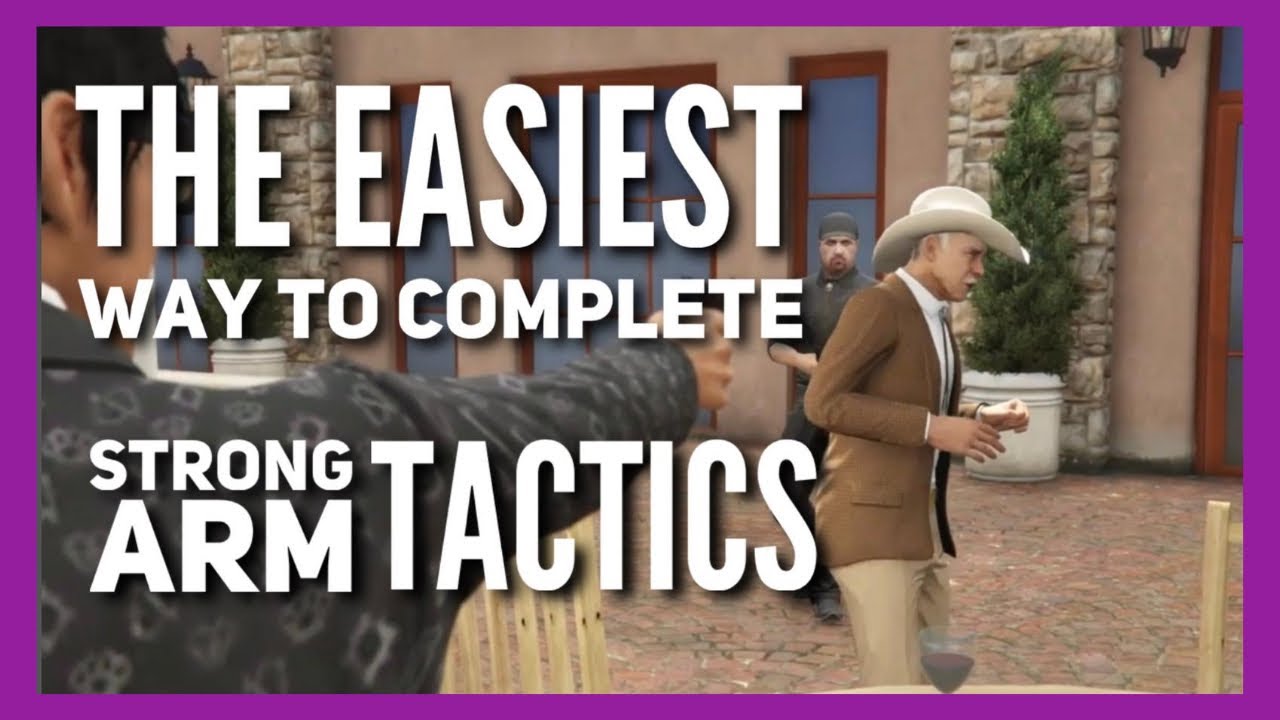 The Easiest  way to complete Strong Arm Tactics