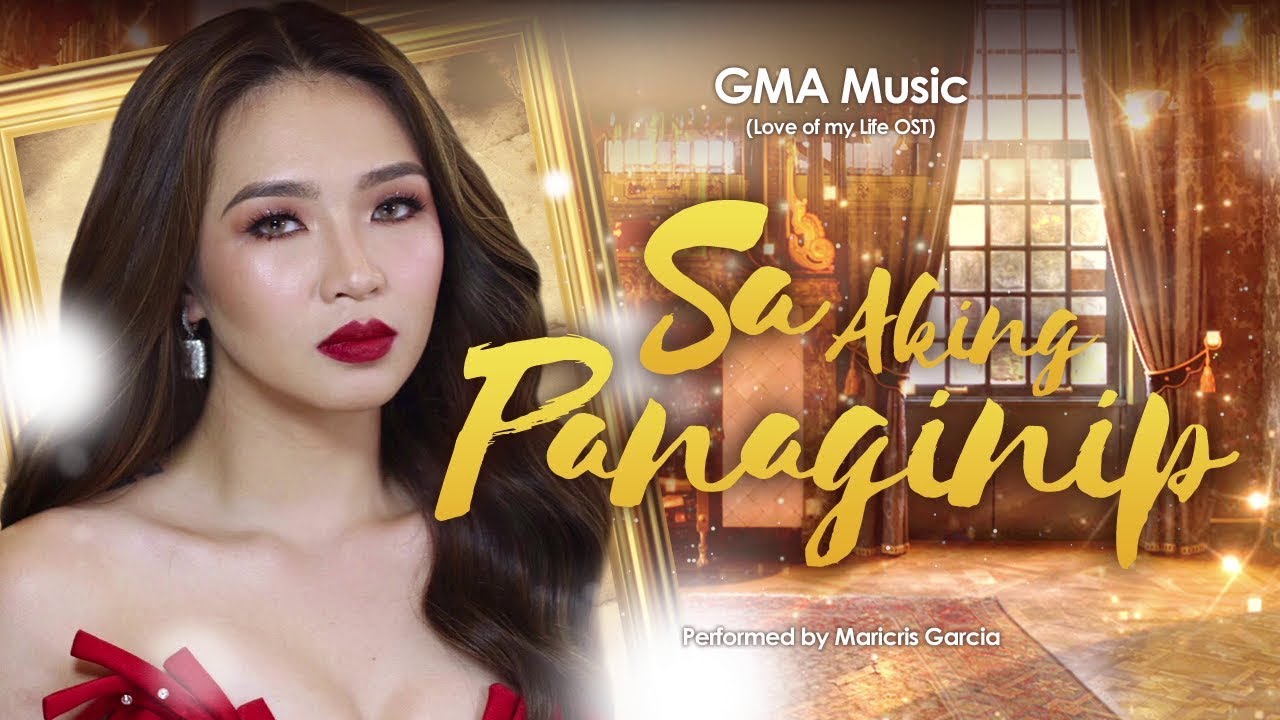 Playlist Lyric Video: Sa Aking Panaginip &ndash; Maricris Garcia (Love of My Life OST)
