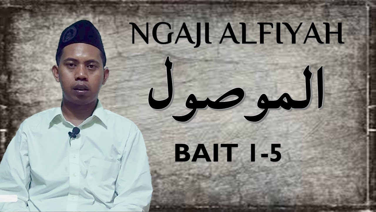 NGAJI ALFIYAH || BENTUK-BENTUK ISIM MAUSHUL || Bait Ke 1-5