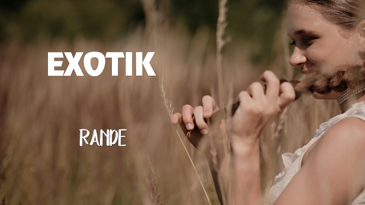 EXOTIK - Rande [Official Music Video]