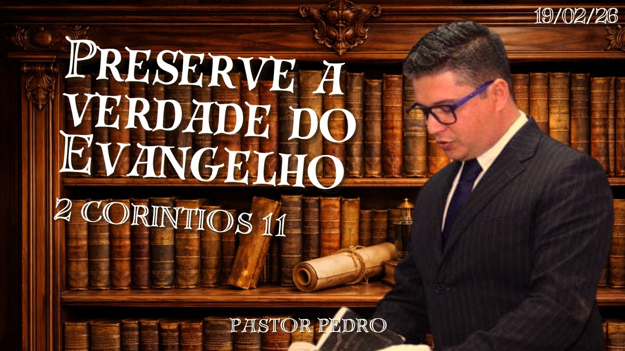 Preserve a Verdade do Evangelho.