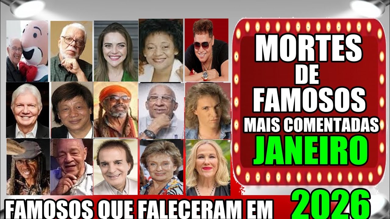FAMOSOS QUE FALECERAM NO MÊS DE JANEIRO DE 2026