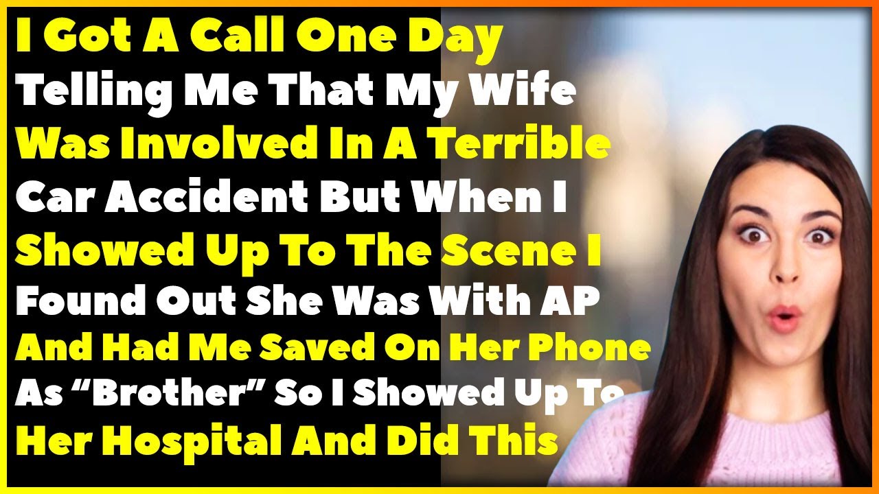 Found Out Cheating Wife Got Into A Car Accident With AP So I Showed Up To Her Hospital And Did This