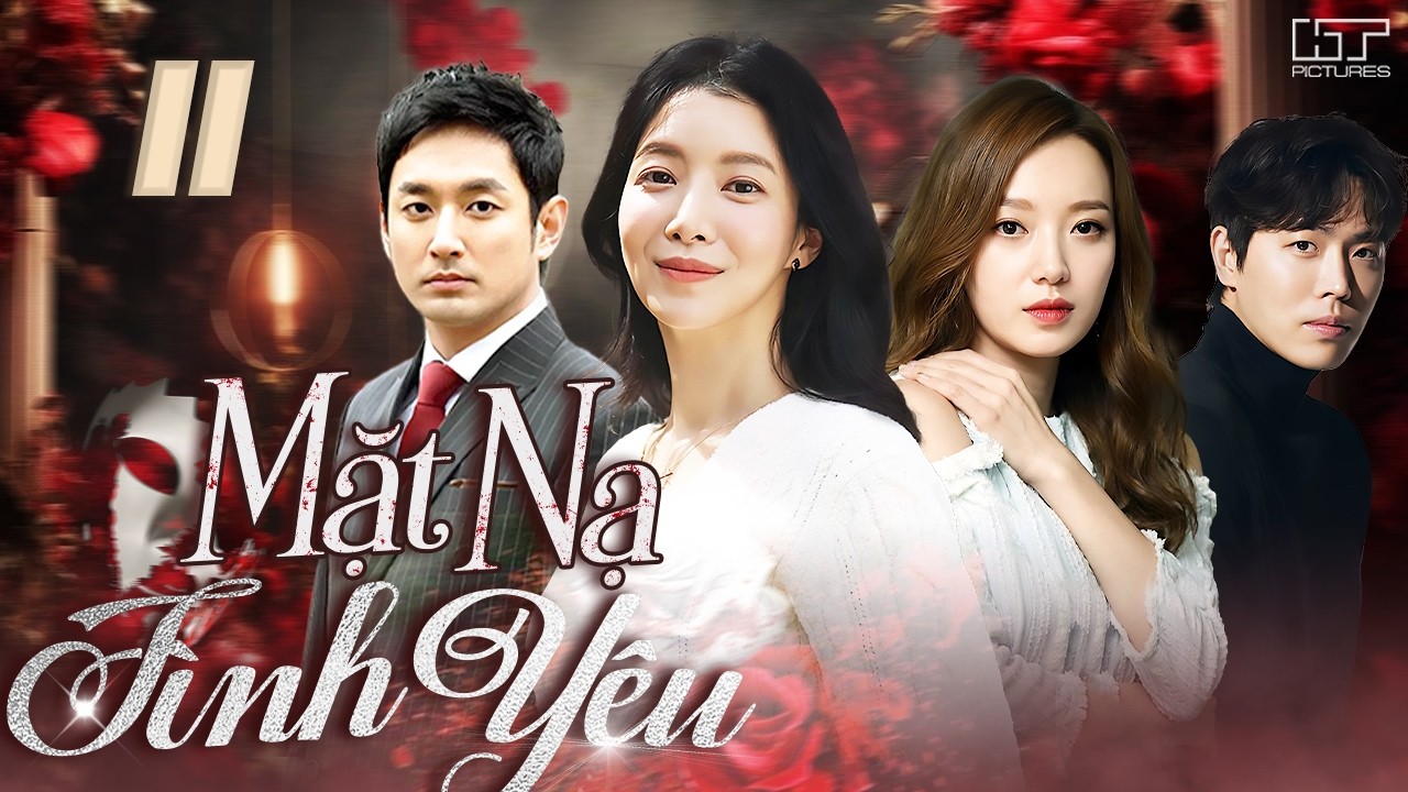 [Phim Hàn Quốc] MẶT NẠ TÌNH YÊU - Tập 11 [Lồng Tiếng] Trọn Bộ Phim Tâm Lý Tình Cảm Hay Nhất 2026