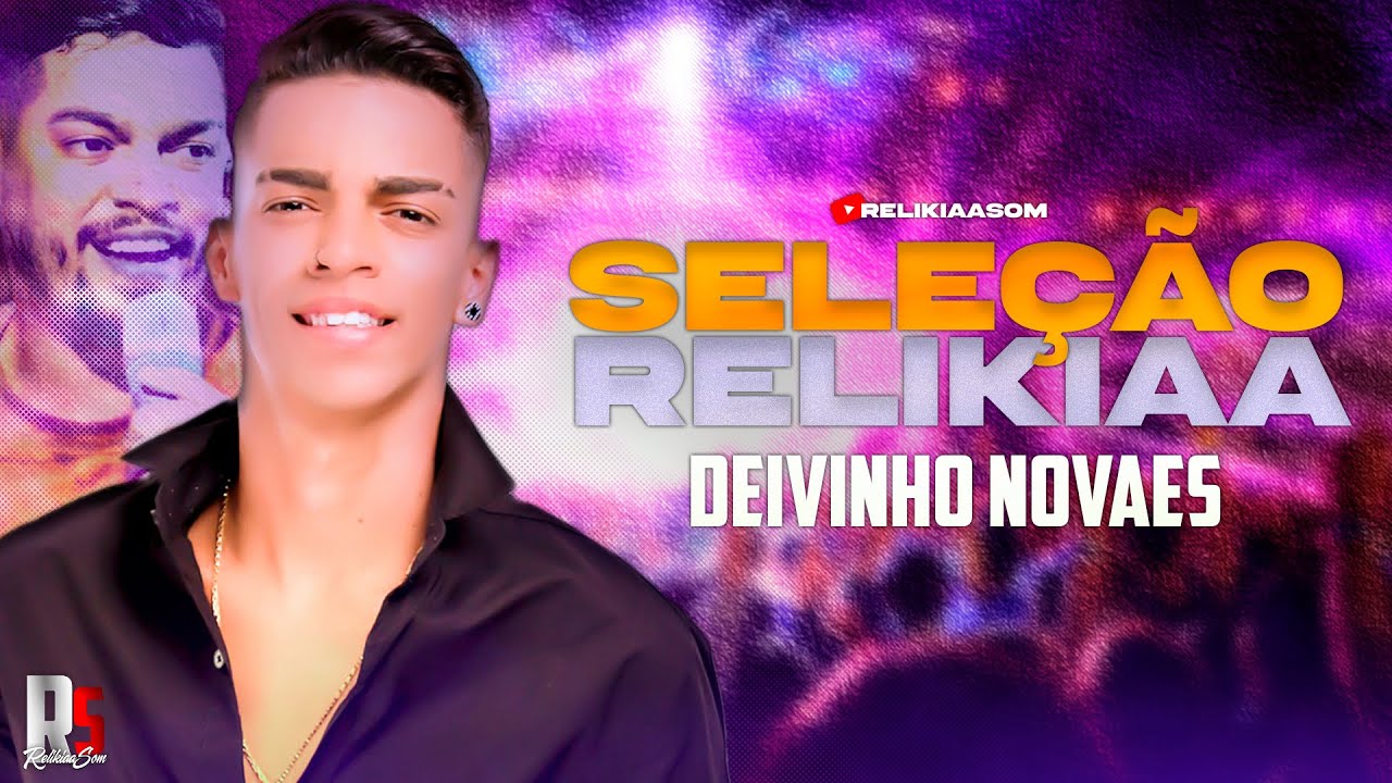DEVINHO NOVAES - SÓ AS MELHORES | RELIKIAASOM