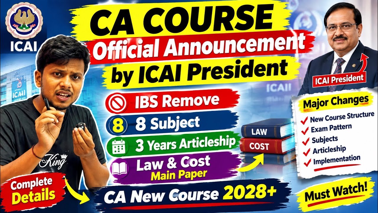 CA New Course Official Announcement by ICAI President! 8 Subjects, IBS Removed & 3 Years Articleship