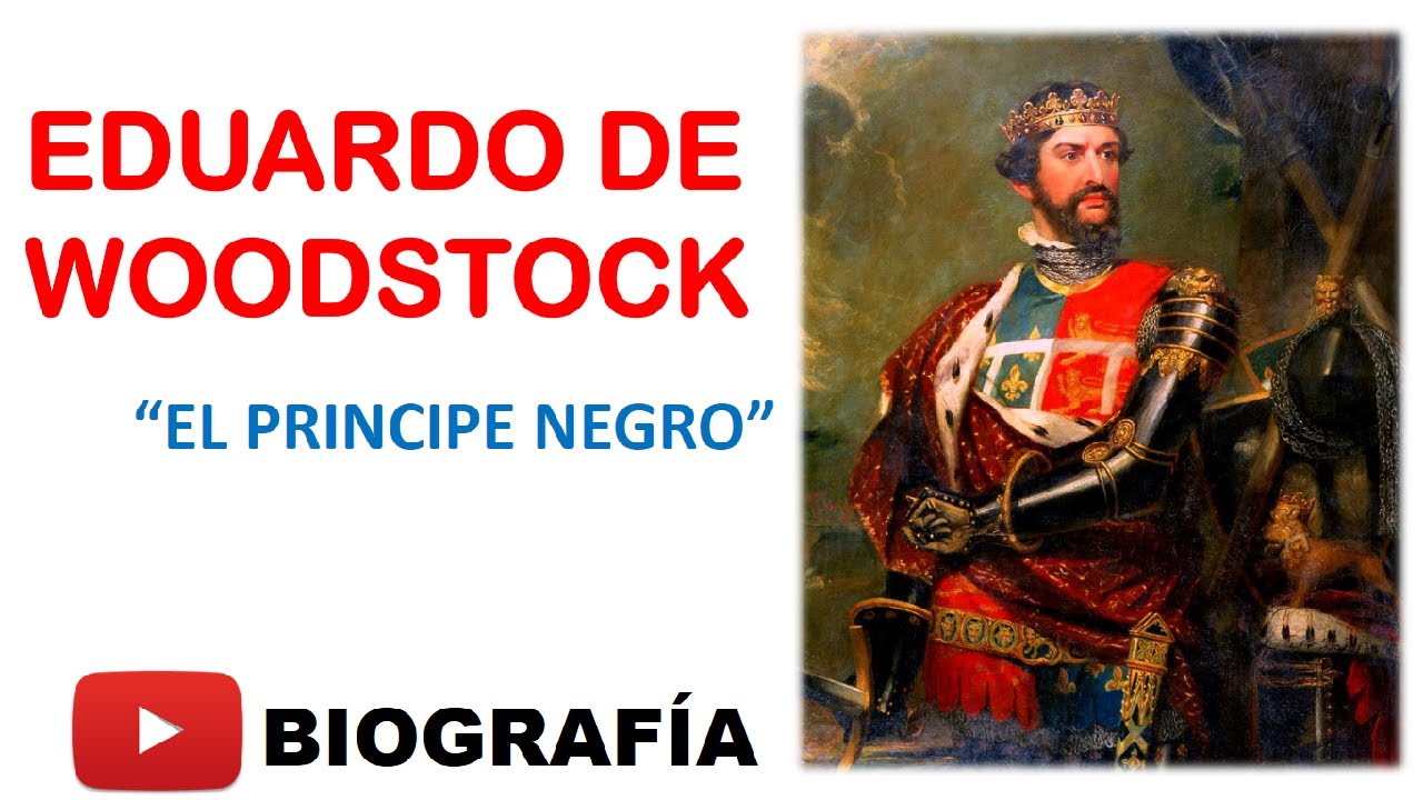 Eduardo de Woodstock (Biografía -Resumen ) 