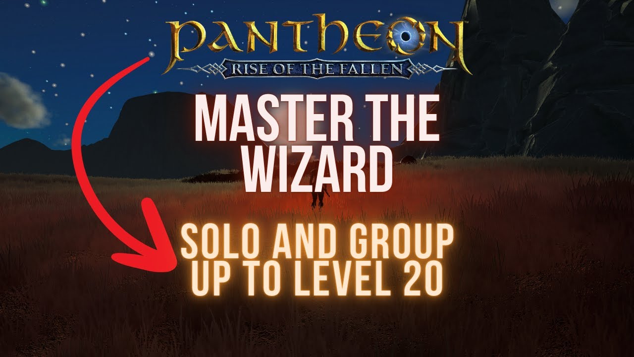 Master the Wizard - A solo and group guide for Pantheon: Rise of the Fallen