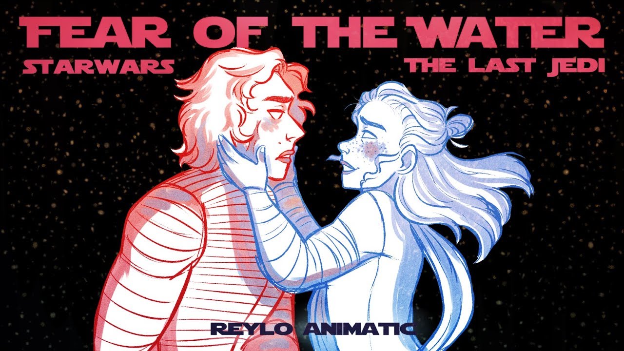 Fear of the Water - StarWars Animatic (Reylo)