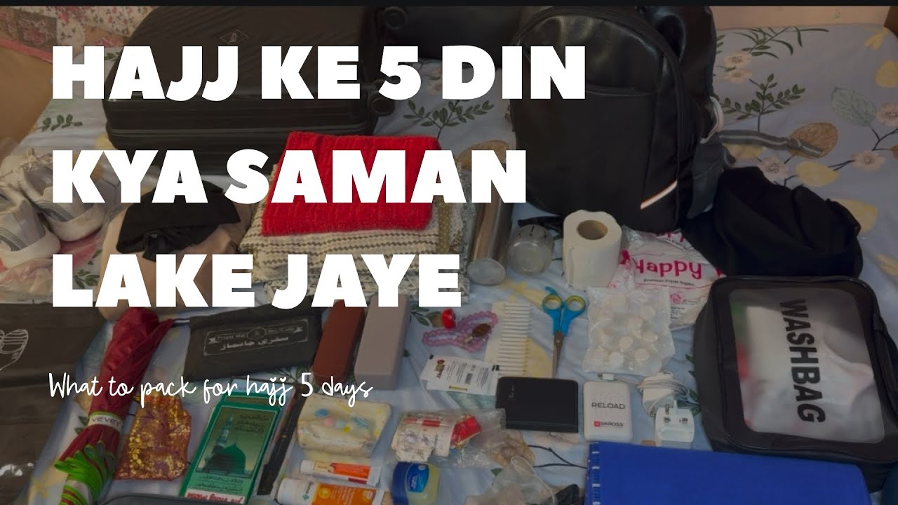 Hajj Ke 5 Din Kya Saman Lay | What To Pack For Hajj 5 Days | Essential Thing For Hajj 5 days #hajj