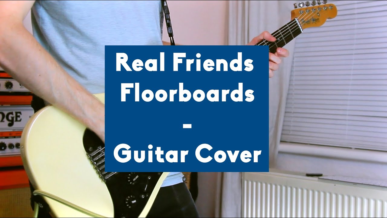 Real Friends - Floorboards // Guitar Cover