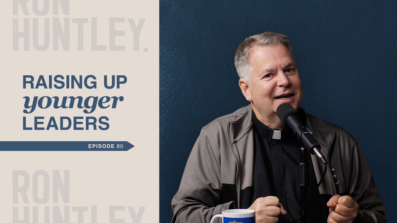 Associate Priest Mentoring - Fr. Sammie Maletta | Ron Huntley Leadership Podcast #80