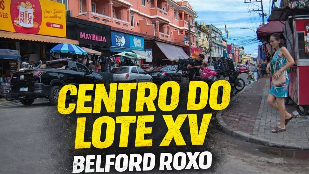 🛑 CENTRO DO LOTE XV Belford Roxo / LOT XV CENTER / BELFORD ROXO – BRAZIL