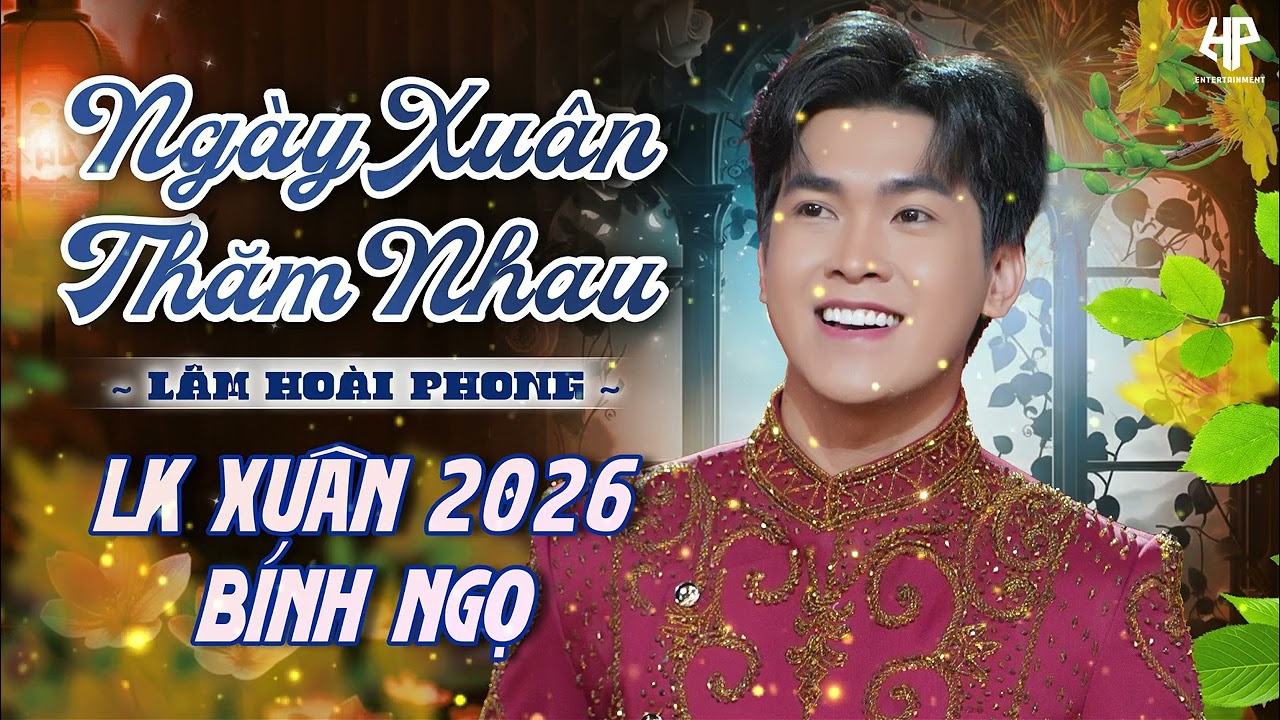 Liên Khúc Xuân Bính Ngọ Lâm Hoài Phong - TUYỂN TẬP CA KHÚC XUÂN BOLERO | Ngày Xuân Thăm Nhau