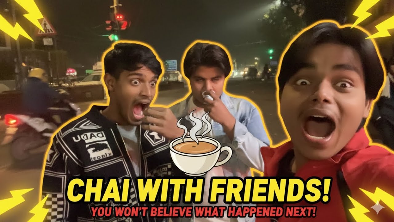 Chai with friends 