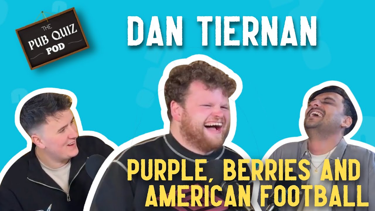 The Pub Quiz Pod - Ep 7 - Dan Tiernan