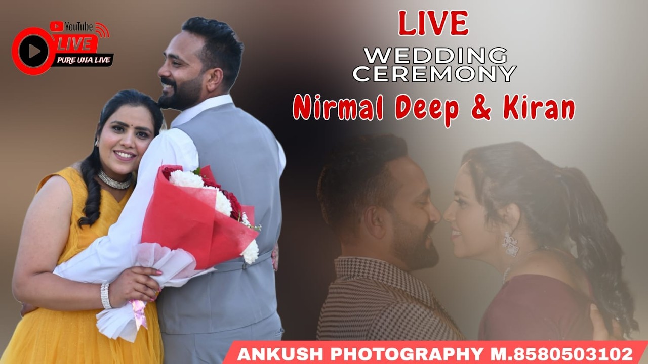 🔴{LIVE} WEDDING CEREMONY NIRMAL DEEP & KIRAN  ANKUSH PHOTOGRAPHY MOB - 8580503102