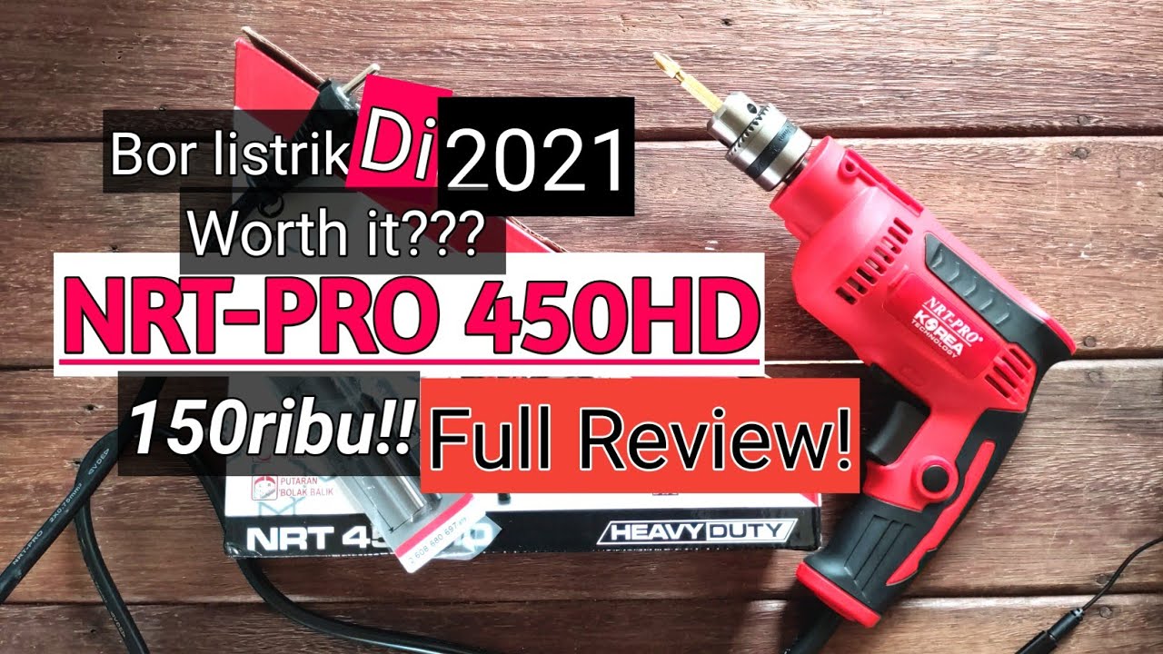 Bor Murah berkualitas NRT-PRO 450HD masih worth it di 2021 dibanding cordless low budget di pasaran