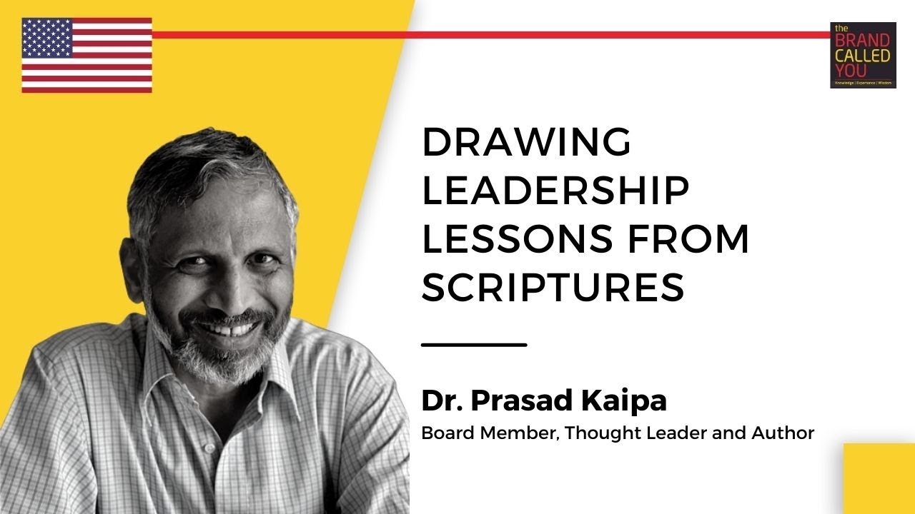 Indic Scriptures & Leadership | Dr. Prasad Kaipa | Board Member, Thought Leader and Author