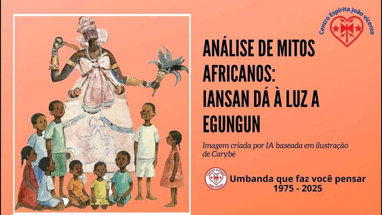 Iansan dá à luz Egungun | Análise de Mitos | CEJV Umbanda que faz você pensar