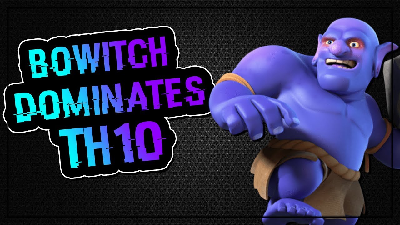 BOWITCH COMPLETELY DOMINATES TH10 BASES | HEALED BOWITCH ATTACK STRATEGIES | Clash of Clans