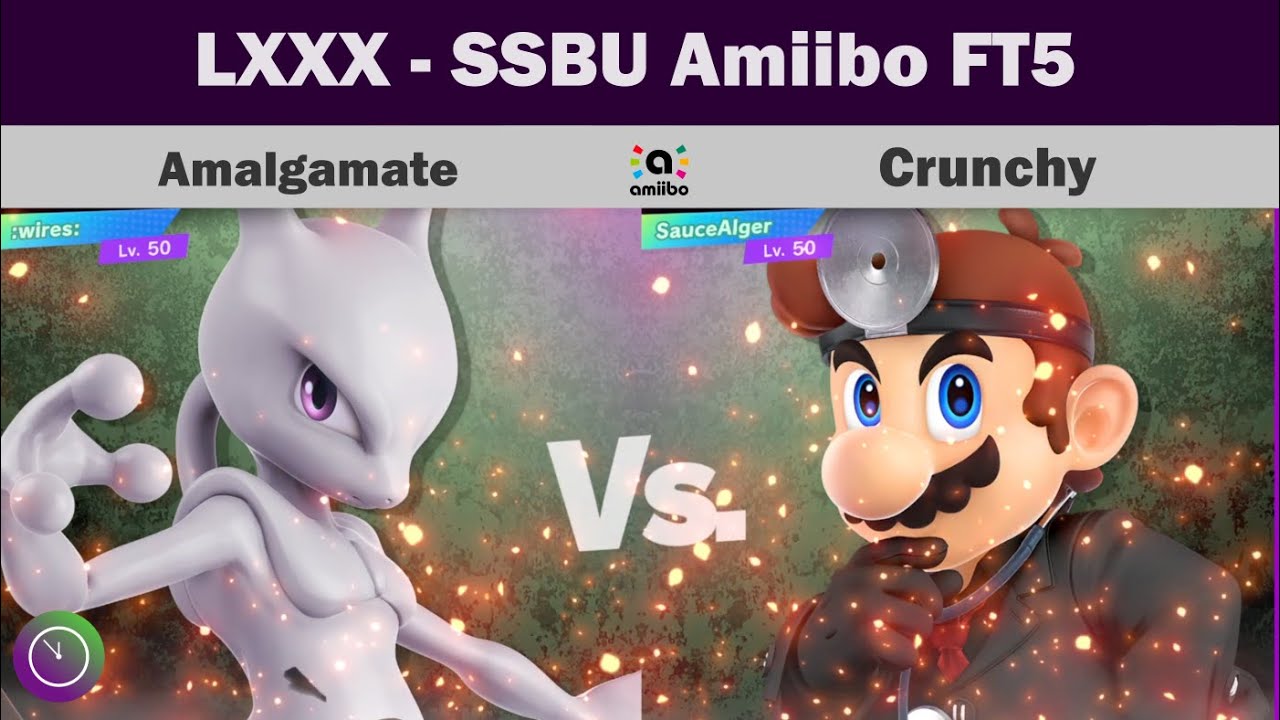 LXXX Amiibo FT5 Showcase: Amalgamate - Mewtwo v Crunchy - Dr. Mario
