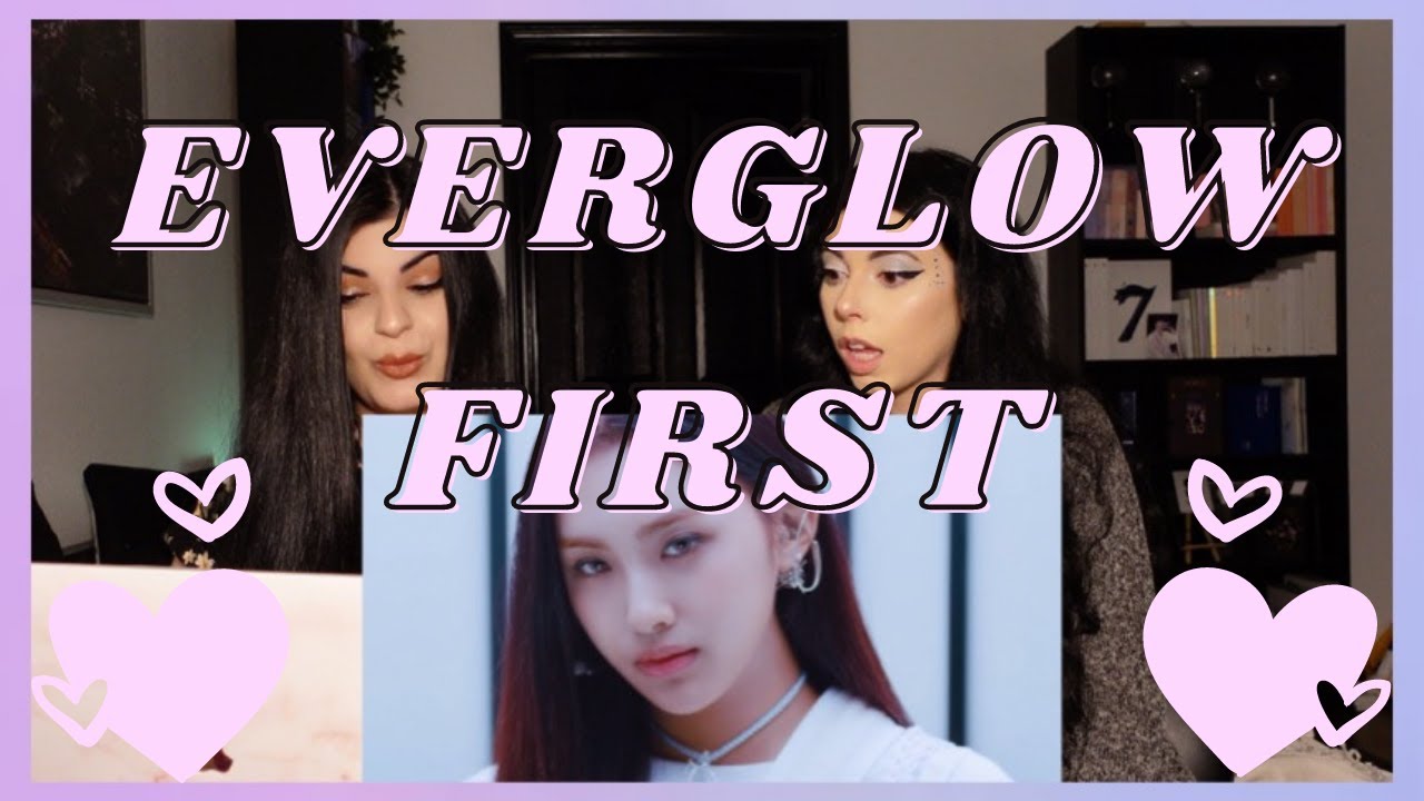 EVERGLOW - FIRST M/V | REACTION
