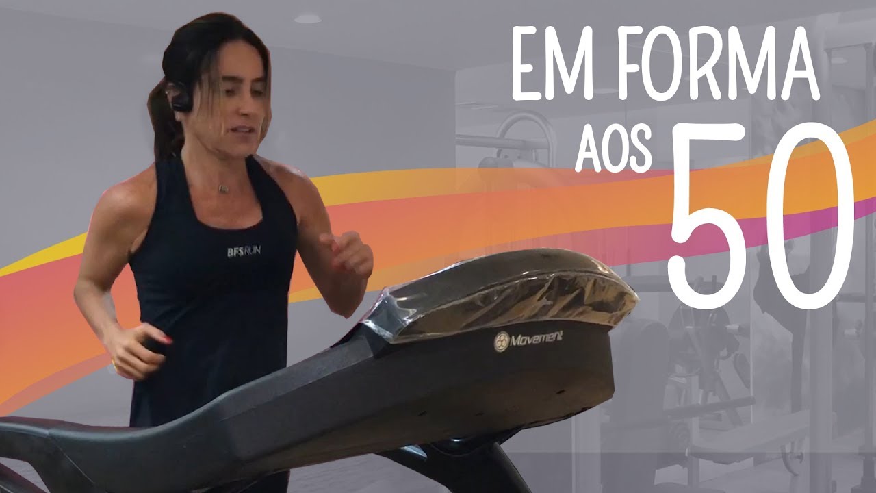 EM FORMA AOS 50!!!