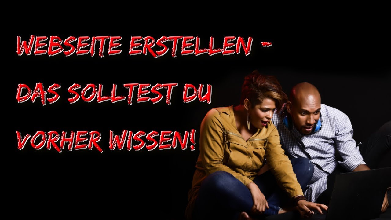 WEBSEITE ERSTELLEN | DAS SOLLTEST DU VORHER WISSEN!