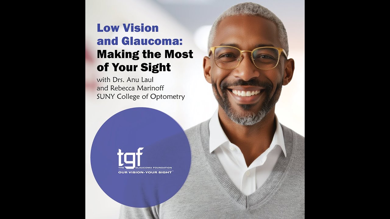 Low Vision & Glaucoma: Making the Most of Your Sight