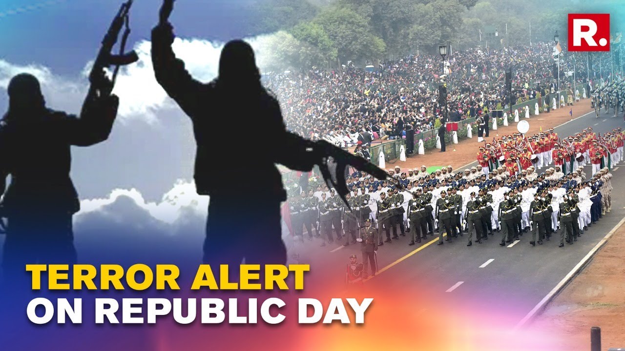 Republic Day 2022: Exclusive Intel Data Shows Looming Terror Threat Security Tightened