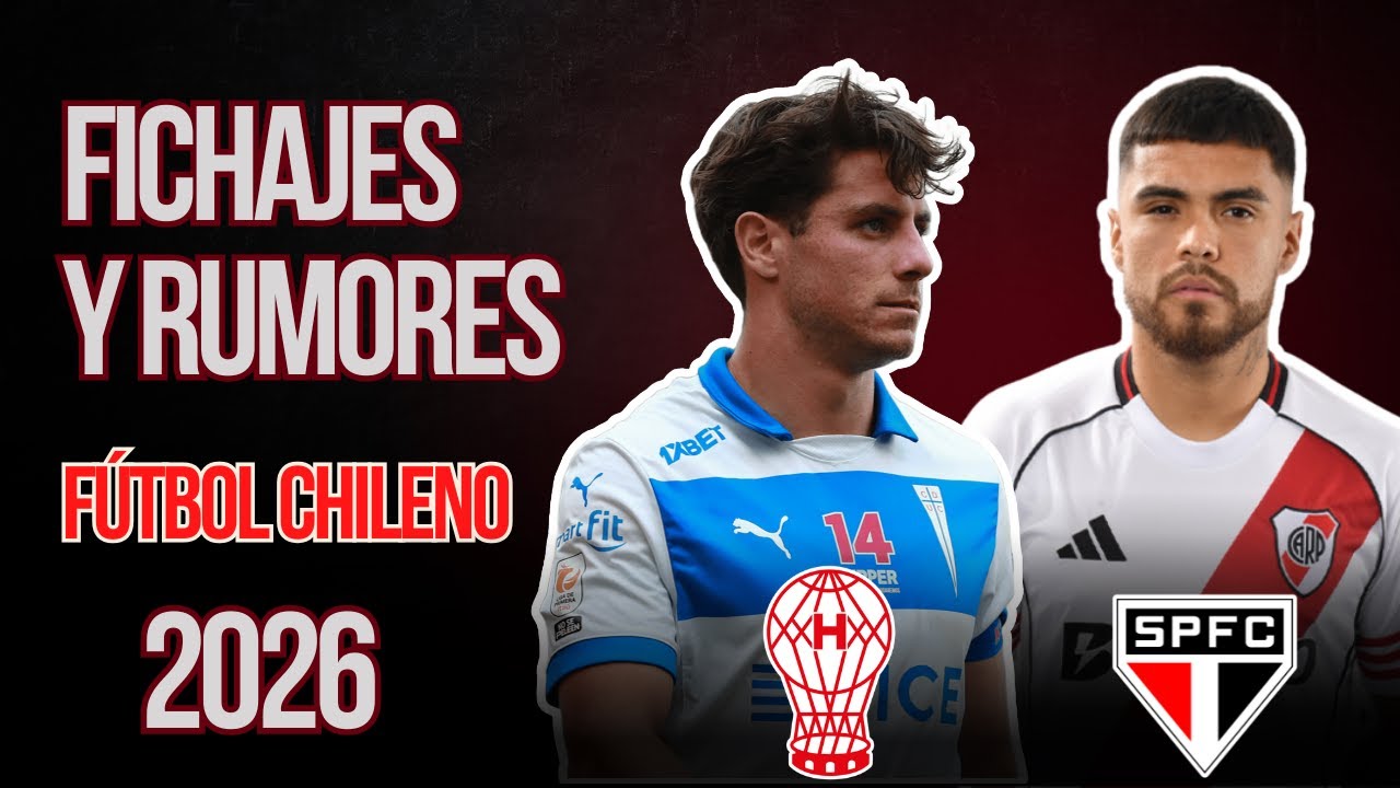 FICHAJES Y RUMORES 💨: FÚTBOL CHILENO 2026 🇨🇱 #4