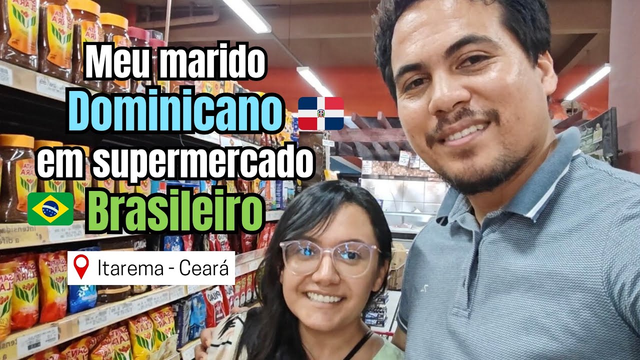 Meu marido DOMINICANO em supermercado BRASILEIRO