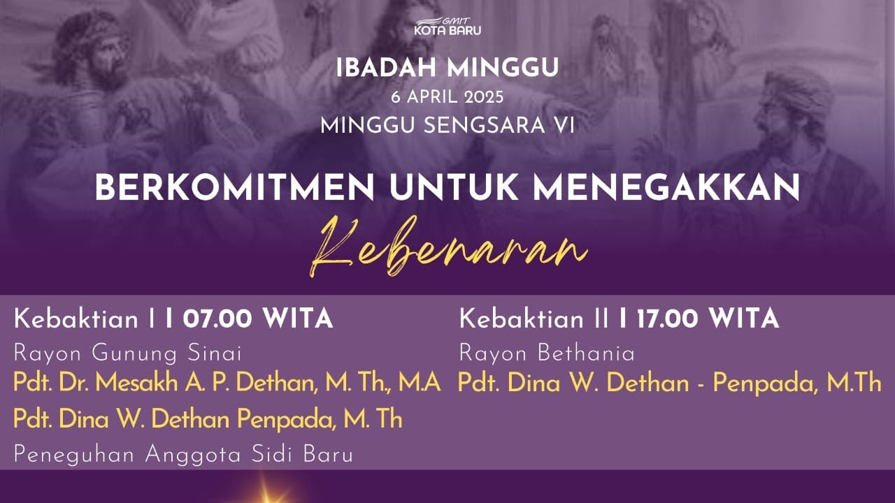 Ibadah Minggu, 6 April 2025 | Pk. 07.00 pagi sekaligus Peneguhan Anggota Sidi Baru & Baptisan Kudus