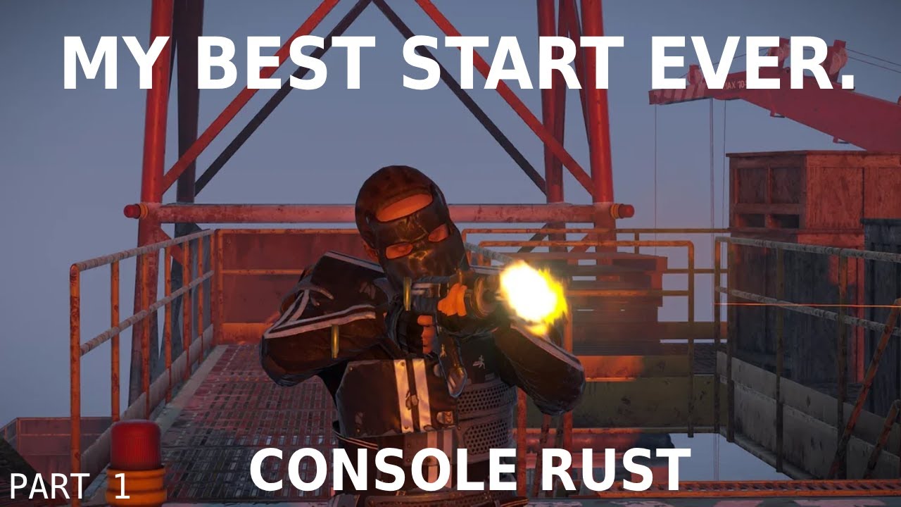 My BEST Start on Console Rust | Part: I