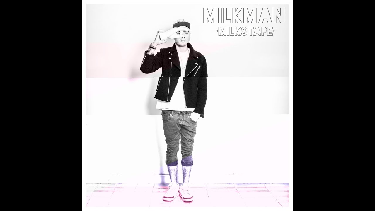 Milkman - Where I Come From (Get Free)