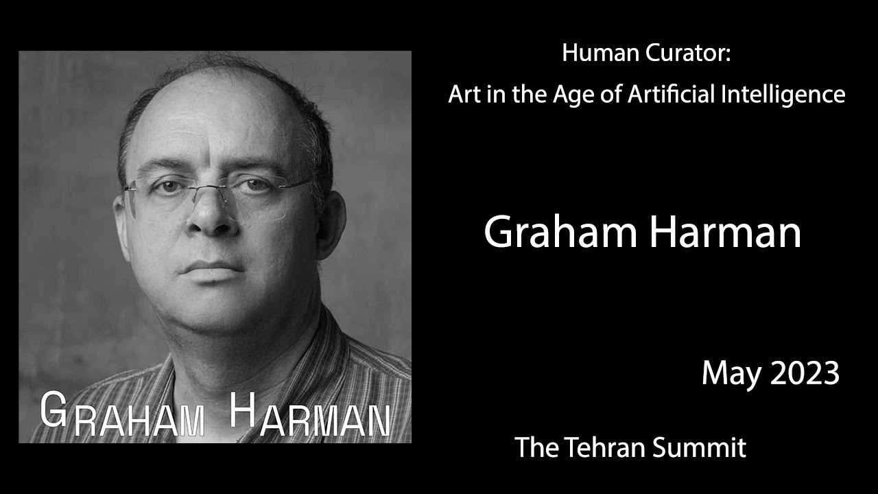 Graham Harman | Human Curator: Art in the Age of Artificial Intelligence
