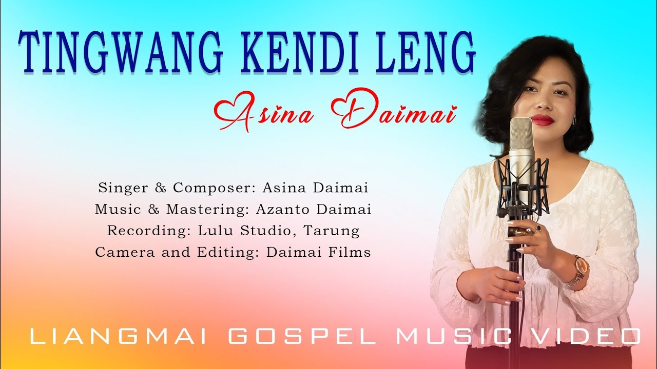 Tingwang Kendi Leng (Liangmai Gospel Song) by Asina Daimai
