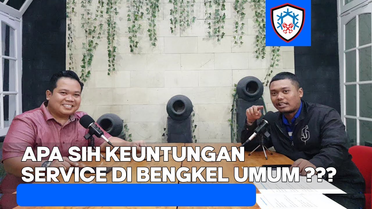 [ BINCANG SANTAI ] KEUNTUNGAN SERVICE DI BENGKEL UMUM