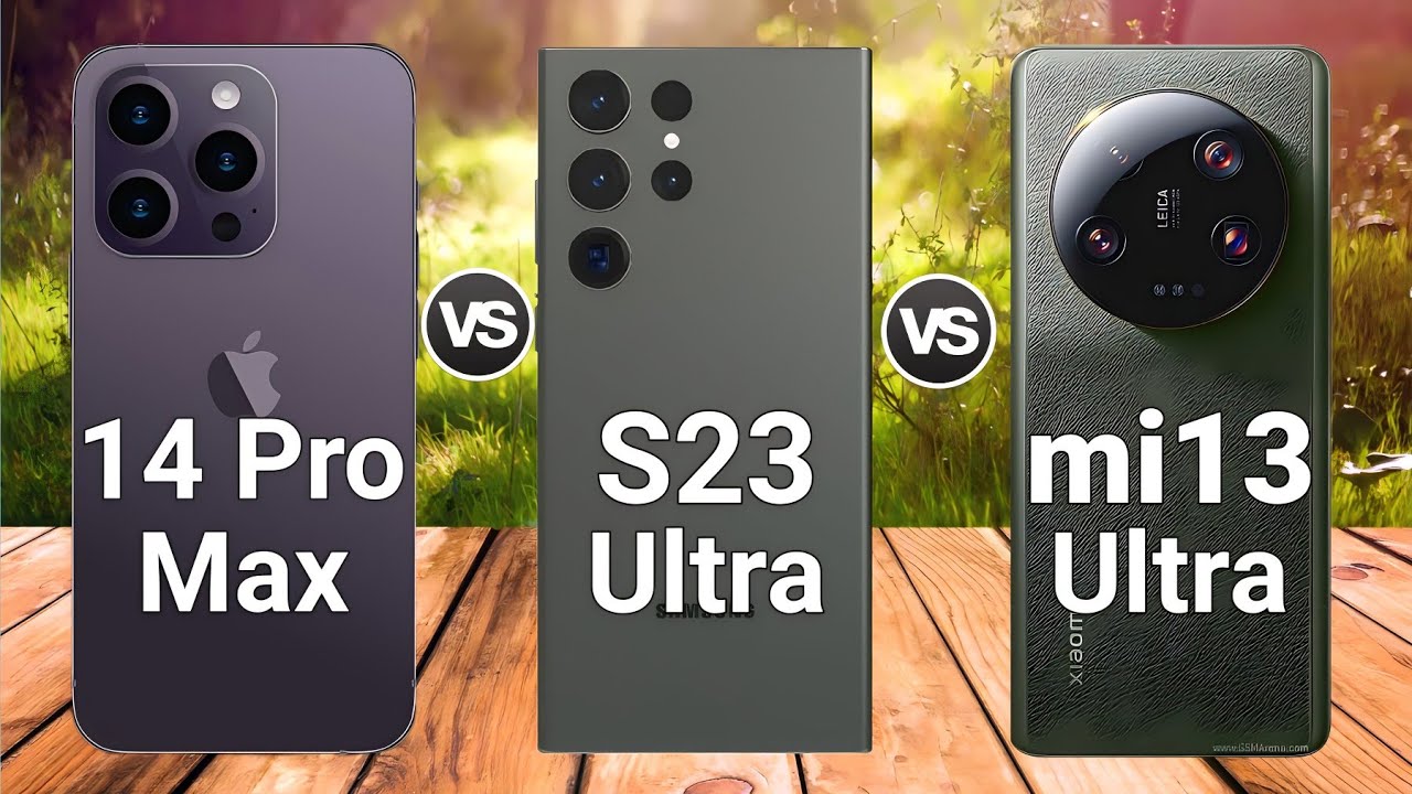 iPhone 14 Pro Max vs Samsung Galaxy S23 Ultra vs Xiaomi 13 Ultra