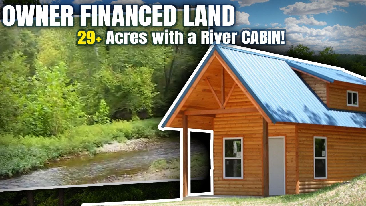 River Cabin on 29 Acres! Owner Financed Land for Sale in Missouri