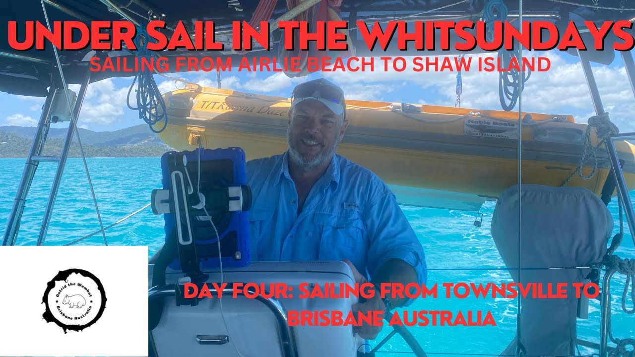Episode 10: Under Sail in the Whitsundays. Sailing from Airlie Beach to Shaw Island