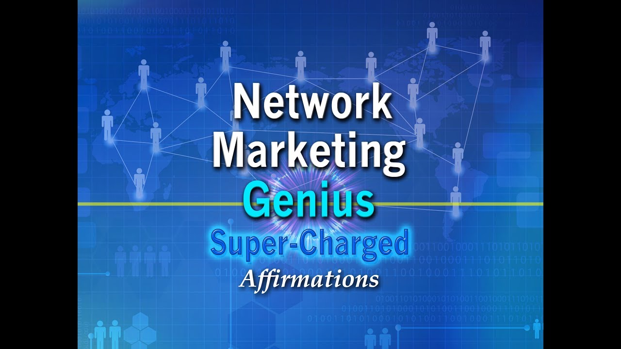Network Marketing Genius - Top Income Earner in Network Marketing - Super-Charged Affirmations