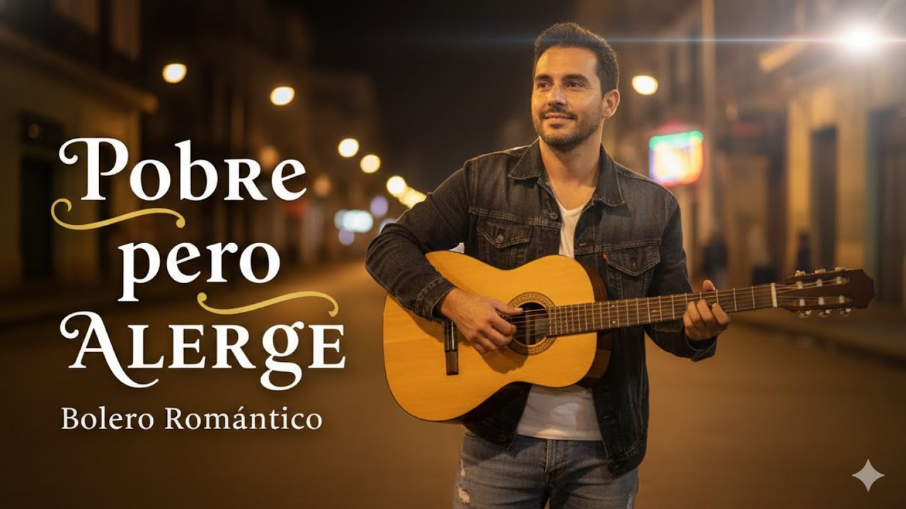 Pobre pero Alegre - Bolero romántico para corazones sencillos #bolero #musica #music #amor #song