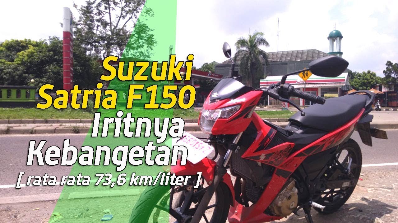 VLOG : Suzuki Satria F150 Iritnya Kebangetan  . . . 1/4 liter bensin Tembus 18,6 km !!